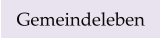 Gemeindeleben